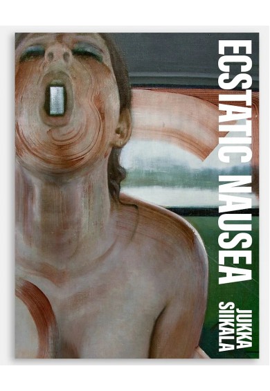 JUKKA SIIKALA : Ecstatic Nausea BOOK